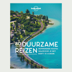 Lonely planet - 80 Duurzame reizen